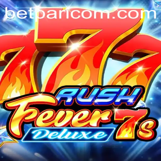 RushFever7sDeluxe: A Thrilling Gaming Experience with BetPari