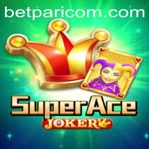 Discover the Exciting World of SuperAceJoker with BetPari